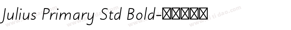 Julius Primary Std Bold字体转换